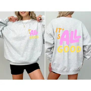 It's All Good, Colorful Sweatshirt