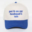Put It On My Husbands Tab Hat