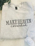 Make Heaven Crowded Embroidered Sweatshirt