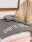 Embroiderd God Is Good Sweatshirt